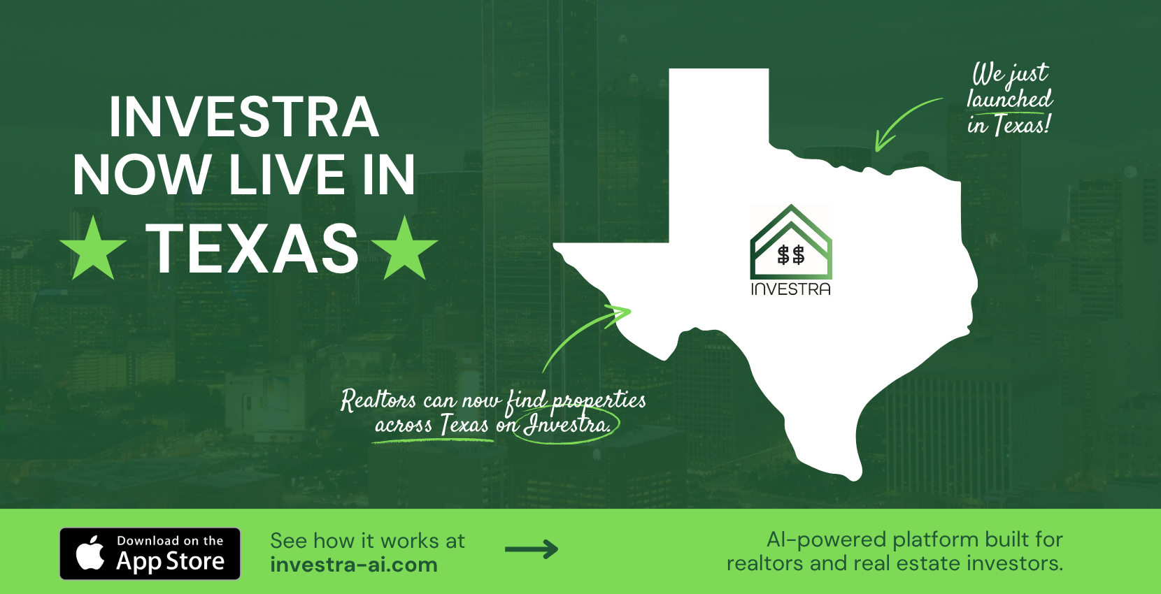 Investra is now live in Texas, AI-powered real estate investment platform for Texas Realtors and investors. Available on the web and the Apple App Store.